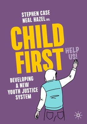 Child First: Developing a New Youth Justice System Paperback Palgrave MacMillan