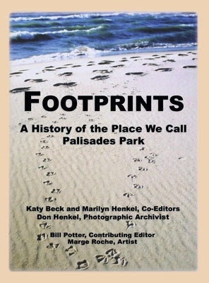 Footprints: A History of the Place We Call Palisades Park (Limited) Paperback Turner