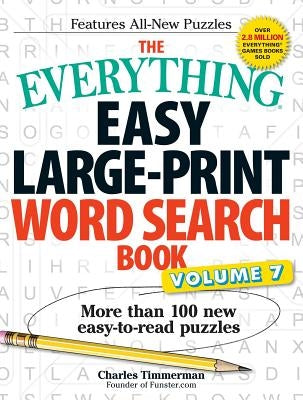 The Everything Easy Large-Print Word Search Book, Volume 7: More Than 100 New Easy-To-Read Puzzles Paperback Everything