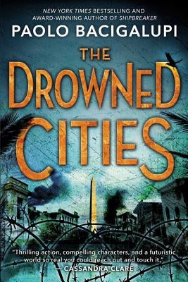 Cover image of "The Drowned Cities" by Little, Brown Books for Young Readers, featuring dystopian cityscape artwork.