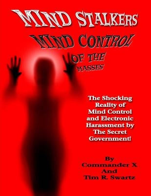 Mind Stalkers: Mind Control Of The Masses Paperback Global Communications