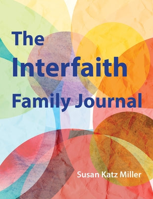 Interfaith Family Journal by Miller, Susan Katz