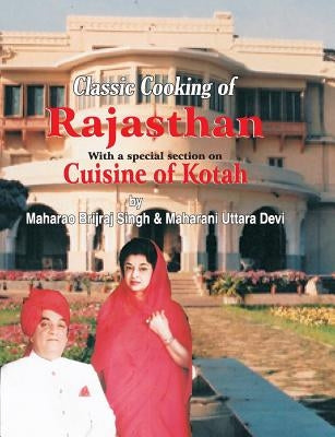 Classic Cooking of Rajasthan (Cuisine of Kotah) Paperback Allied Publishers Pvt. Ltd.