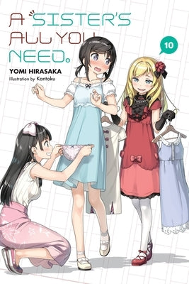 A Sister's All You Need., Vol. 10 (Light Novel) Paperback Yen on