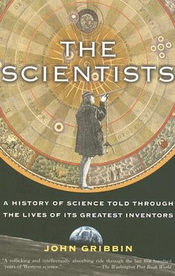 Paperback of "The Scientists: A History of Science Told Through the Lives of Its Greatest Inventors" by Random House Trade, showing the book cover.