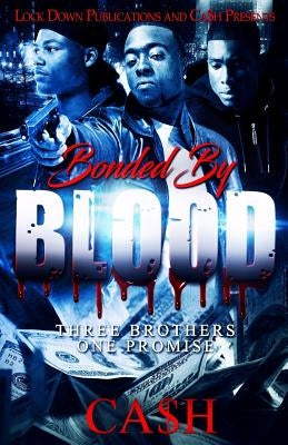 Bonded by Blood: Three Brothers, One Promise Paperback Createspace Independent Publishing Platform