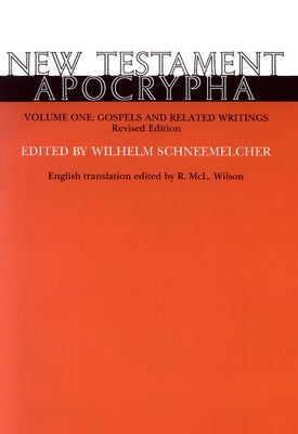 New Testament Apocrypha, Volume 1, Revised Edition: Gospels and Related Writings Paperback Westminster John Knox Press