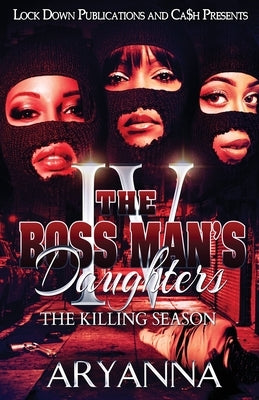 The Boss Man's Daughters 4: The Killing Season Paperback Lock Down Publications