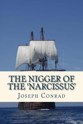 The Nigger of the Narcissus Paperback Createspace Independent Publishing Platform