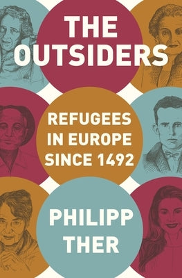 The Outsiders: Refugees in Europe Since 1492 Paperback Princeton University Press
