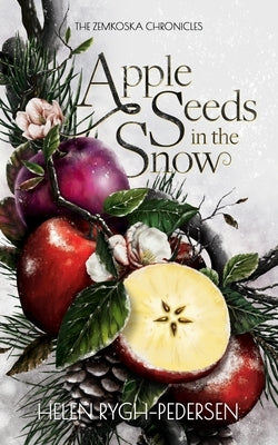 Apple Seeds in the Snow Paperback Hrp Publishing