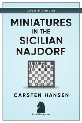 Miniatures in the Sicilian Najdorf Paperback Independently Published