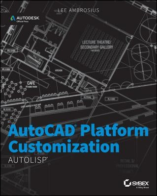 AutoCAD Platform Customization: AutoLISP Paperback Sybex