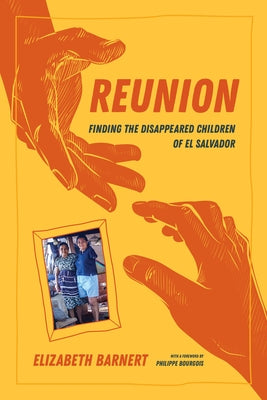 Reunion: Finding the Disappeared Children of El Salvador Paperback University of California Press