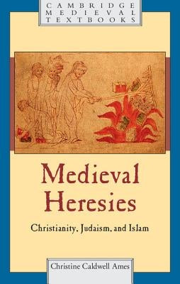 Paperback of Medieval Heresies book by Cambridge University Press showing the cover with historical religious texts and illustrations.