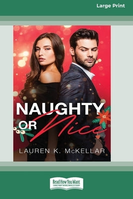 Naughty or Nice (16pt Large Print Edition) Paperback ReadHowYouWant