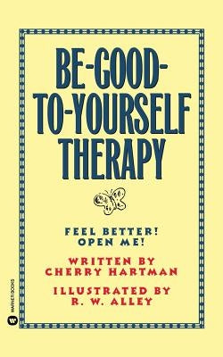 Be-Good-To-Yourself Therapy by Hartman, Cherry