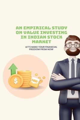 An empirical study on value investing in indian stock market by Priti, Aggarwal