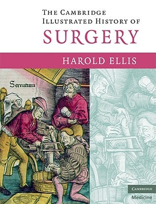 Paperback of The Cambridge Illustrated History of Surgery by Cambridge University Press, showcasing the book cover with historical illustrations.