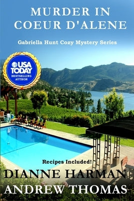 Murder in Coeur d'Alene: Gabriella Hunt Cozy Mystery Series Paperback Independently Published