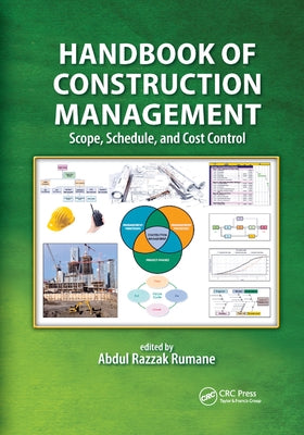 Handbook of Construction Management: Scope, Schedule, and Cost Control Paperback CRC Press
