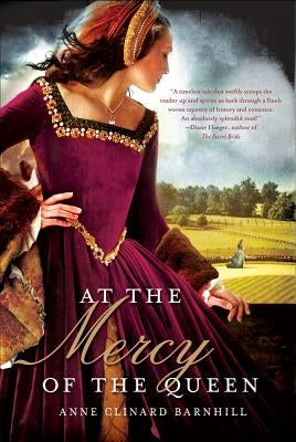 At the Mercy of the Queen: A Novel of Anne Boleyn Paperback St. Martin's Griffin