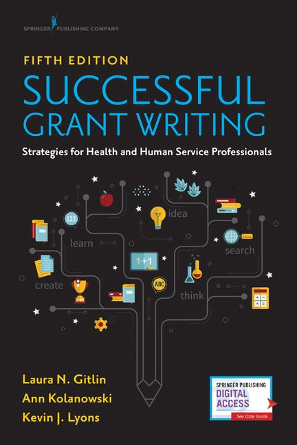 Successful Grant Writing: Strategies for Health and Human Service Professionals Paperback Springer Publishing Company