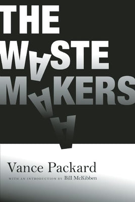 The Waste Makers Paperback Ig Publishing