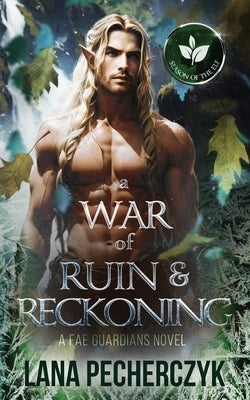 A War of Ruin and Reckoning: Season of the Elf Paperback Lana Pecherczyk