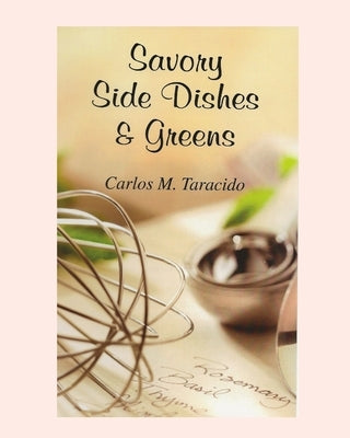 Savory Side Dishes and Greens Paperback Blurb