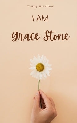 I am Grace Stone Paperback Libresco Feeds Private Limited
