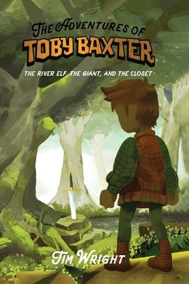 The Adventures of Toby Baxter: The River Elf, The Giant, And The Closet Paperback Amazon Book Marketing Pros