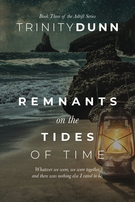 Remnants on the Tides of Time Paperback Trinity Dunn