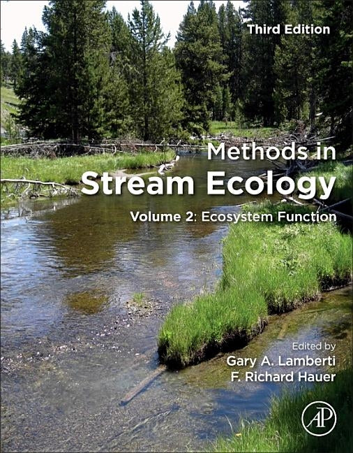 Methods in Stream Ecology: Volume 2: Ecosystem Function Paperback Academic Press