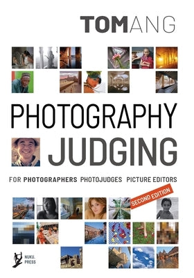 Photography Judging: for photographers photojudges picture editors Paperback Ang Book Co Ltd.