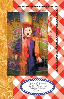 New American Underground Poetry, Vol 1: The Babarians of San Francisco - Poets from Hell Paperback Trafford Publishing