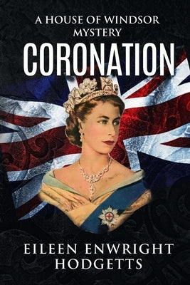 Coronation: A House of Windsor Mystery Paperback Emerge Publishing Group, LLC