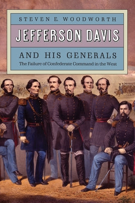 Jefferson Davis and His Generals: The Failure of Confederate Command in the West Paperback University Press of Kansas