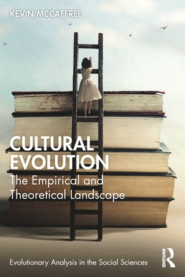 Cultural Evolution: The Empirical and Theoretical Landscape Paperback Routledge