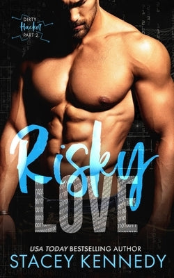 Risky Love: A Dirty Little Secrets Duet Paperback Stacey Kennedy