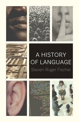 A History of Language by Fischer, Steven Roger