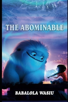 The Abominable: The Novel Paperback Independently Published