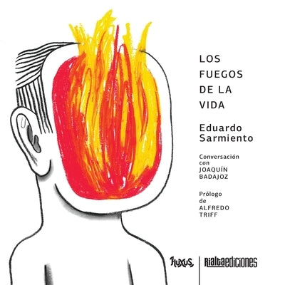 Los fuegos de la vida by Sarmiento, Eduardo