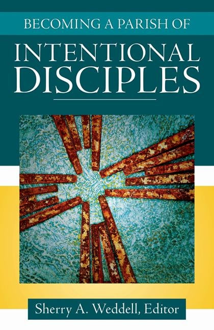 Becoming a Parish of Intentional Disciples Paperback Our Sunday Visitor