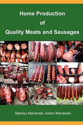 Home Production of Quality Meats and Sausages Paperback Bookmagic