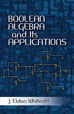 Boolean Algebra and Its Applications Paperback Dover Publications