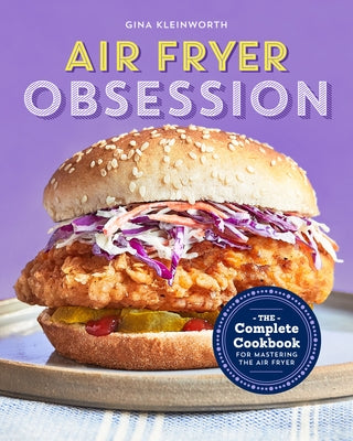 Air Fryer Obsession: The Complete Cookbook for Mastering the Air Fryer Paperback Rockridge Press