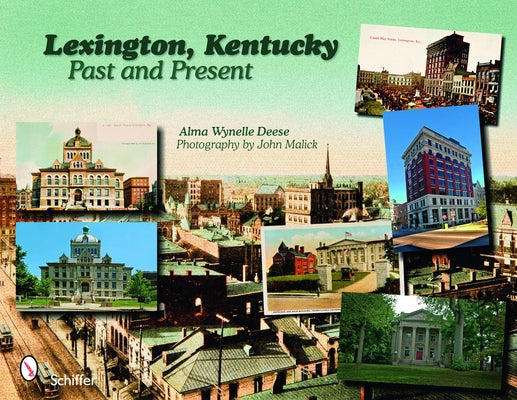 Lexington, Kentucky: Past and Present Paperback Schiffer Publishing