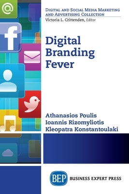 Digital Branding Fever Paperback Business Expert Press
