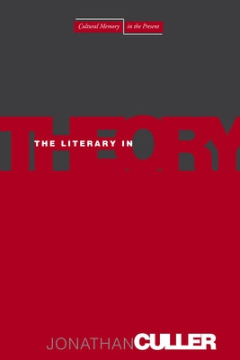 The Literary in Theory Paperback Stanford University Press